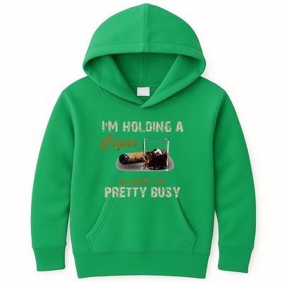 IM Holding A Cigar So Yeah IM Pretty Busy Cigar Kids Hoodie