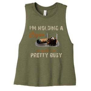 IM Holding A Cigar So Yeah IM Pretty Busy Cigar Women's Racerback Cropped Tank