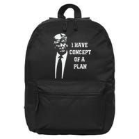 I Have A Concept Of A Plan 16 in Basic Backpack