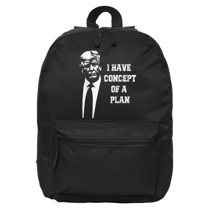 I Have A Concept Of A Plan 16 in Basic Backpack