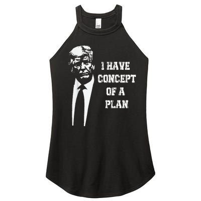 I Have A Concept Of A Plan Women’s Perfect Tri Rocker Tank