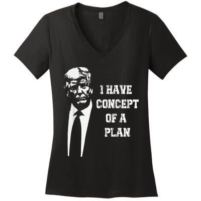 I Have A Concept Of A Plan Women's V-Neck T-Shirt