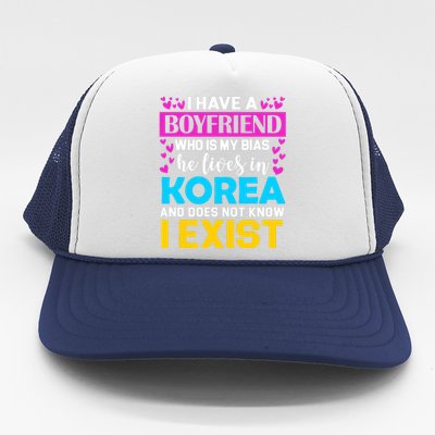 I Have A Boyfriend Who Is My Bias Kpop Lover Kdrama Korean Trucker Hat