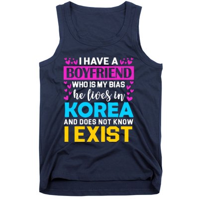 I Have A Boyfriend Who Is My Bias Kpop Lover Kdrama Korean Tank Top