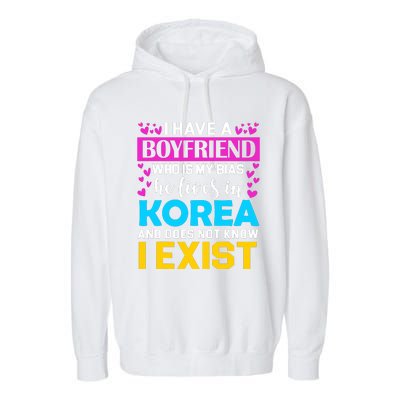 I Have A Boyfriend Who Is My Bias Kpop Lover Kdrama Korean Garment-Dyed Fleece Hoodie