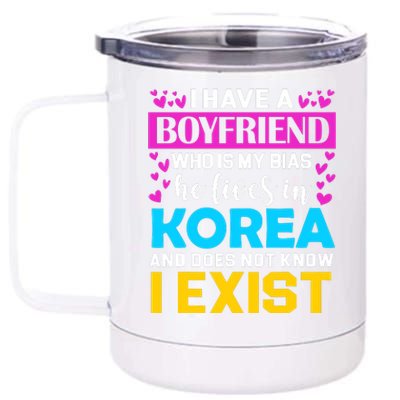 I Have A Boyfriend Who Is My Bias Kpop Lover Kdrama Korean 12 oz Stainless Steel Tumbler Cup