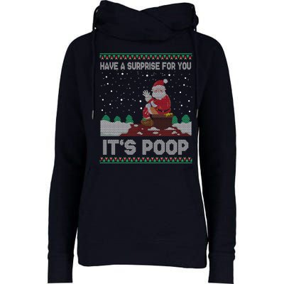 I Have A Surprise For You ItS Poop Funny Santa Xmas Gifts Womens Funnel Neck Pullover Hood