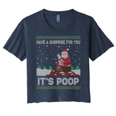 I Have A Surprise For You ItS Poop Funny Santa Xmas Gifts Women's Crop Top Tee