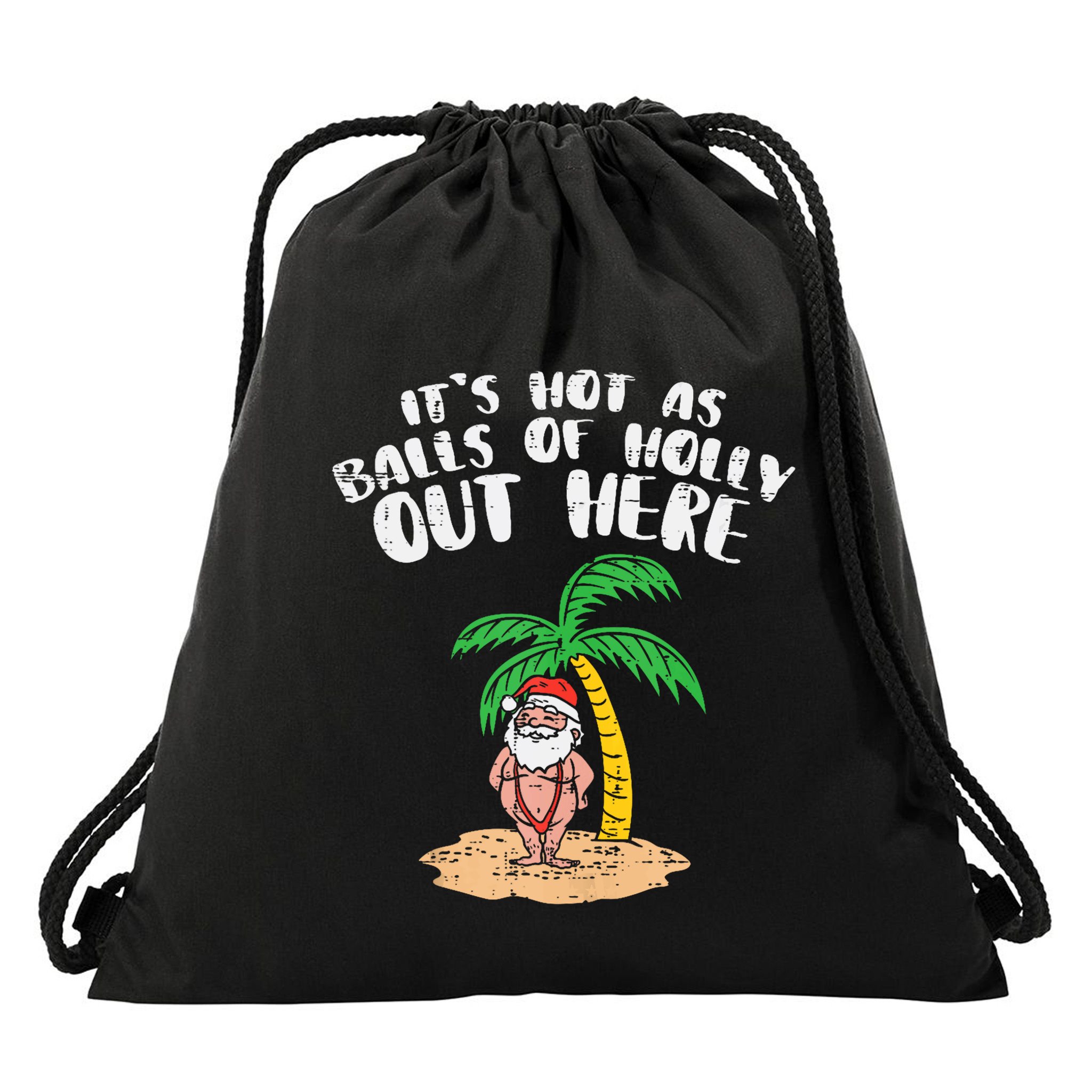 Its Hot As Balls Of Holly Santa Palm Tree Christmas In July Tank Top Drawstring Bag