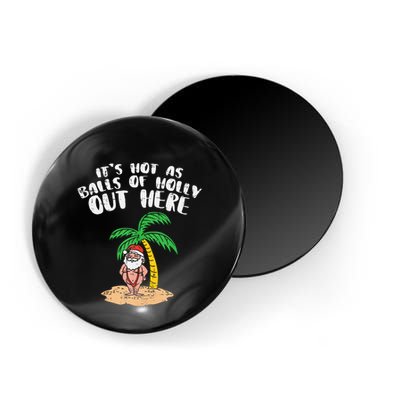 Its Hot As Balls Of Holly Santa Palm Tree Christmas In July Tank Top Magnet