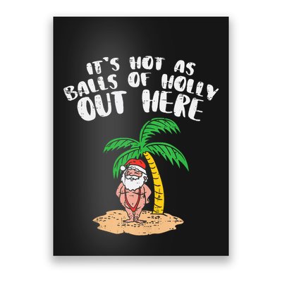 Its Hot As Balls Of Holly Santa Palm Tree Christmas In July Tank Top Poster