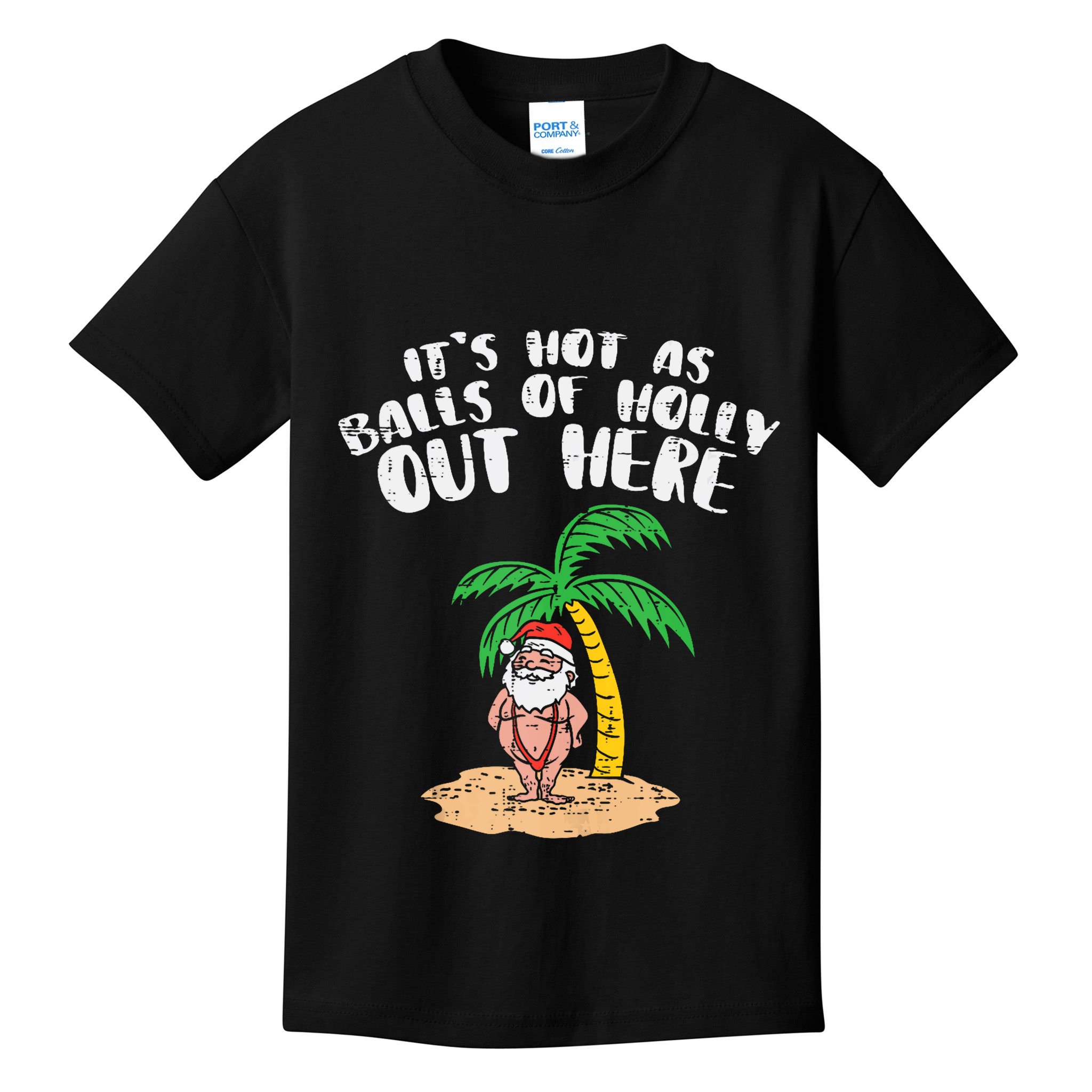 Its Hot As Balls Of Holly Santa Palm Tree Christmas In July Tank Top Kids T-Shirt