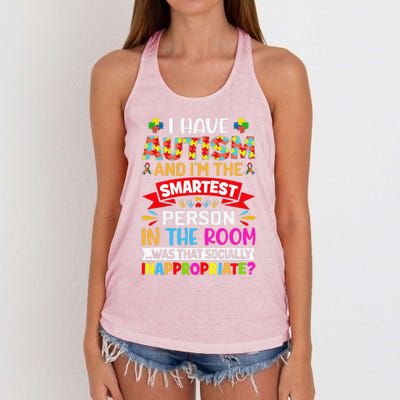 I Have Autism And I'm The Smartest Person Autism Warriors Women's Knotted Racerback Tank