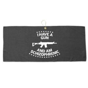 I Have A Gun And Am Schizophrenic Shirt Gun Lovers Large Microfiber Waffle Golf Towel