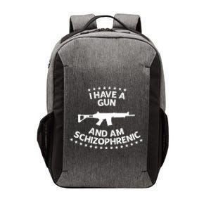 I Have A Gun And Am Schizophrenic Shirt Gun Lovers Vector Backpack