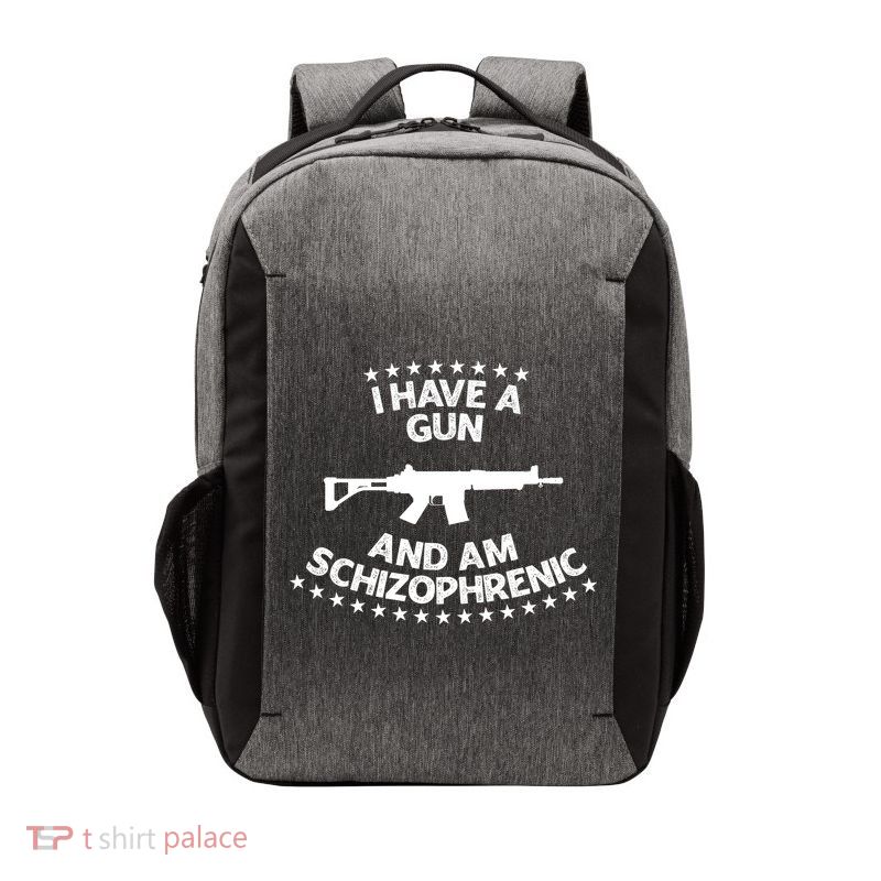 I Have A Gun And Am Schizophrenic Shirt Gun Lovers Vector Backpack