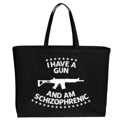 I Have A Gun And Am Schizophrenic Shirt Gun Lovers Cotton Canvas Jumbo Tote