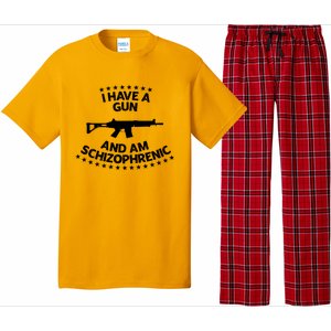 I Have A Gun And Am Schizophrenic Shirt Gun Lovers Pajama Set