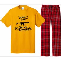 I Have A Gun And Am Schizophrenic Shirt Gun Lovers Pajama Set