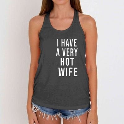 I Have A Very Hot Wife Psychotic Wife Women's Knotted Racerback Tank