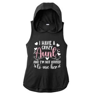 I Have A Crazy Aunt From Aunt To Niece Funny Gift Ladies PosiCharge Tri-Blend Wicking Draft Hoodie Tank