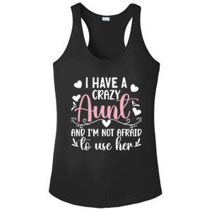 I Have A Crazy Aunt From Aunt To Niece Funny Gift Ladies PosiCharge Competitor Racerback Tank