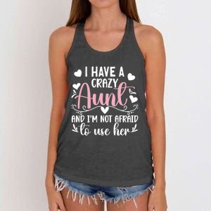 I Have A Crazy Aunt From Aunt To Niece Funny Gift Women's Knotted Racerback Tank