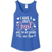 I Have A Crazy Aunt From Aunt To Niece Funny Gift Ladies Essential Tank