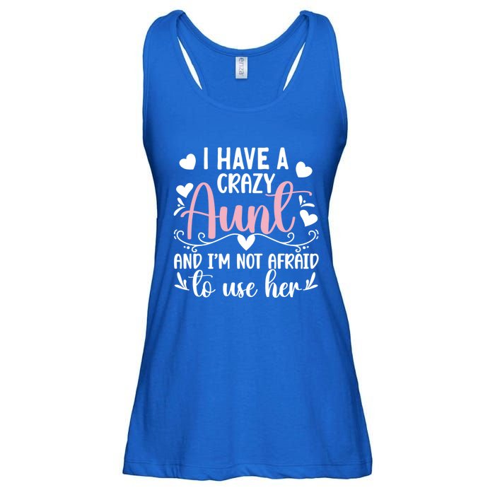 I Have A Crazy Aunt From Aunt To Niece Funny Gift Ladies Essential Flowy Tank