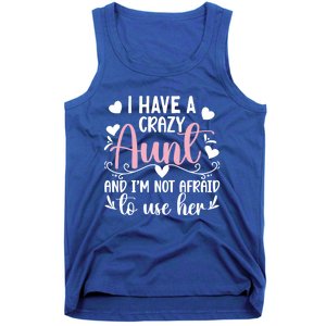 I Have A Crazy Aunt From Aunt To Niece Funny Gift Tank Top