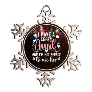 I Have A Crazy Aunt From Aunt To Niece Funny Gift Metallic Star Ornament