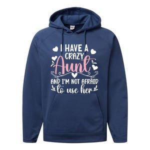 I Have A Crazy Aunt From Aunt To Niece Funny Gift Performance Fleece Hoodie