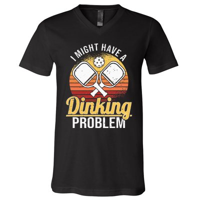 I Have A Dinking Problem retro Pickleball Player V-Neck T-Shirt