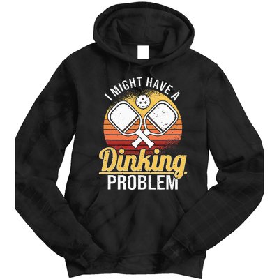 I Have A Dinking Problem retro Pickleball Player Tie Dye Hoodie