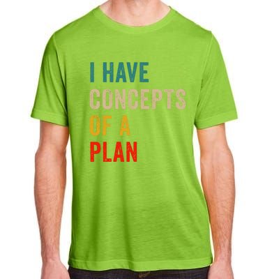 I Have A Concept Of A Plan Trump Harris Adult ChromaSoft Performance T-Shirt