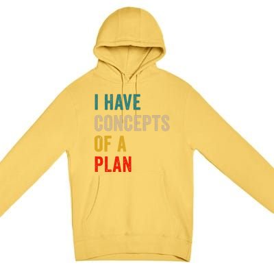 I Have A Concept Of A Plan Trump Harris Premium Pullover Hoodie