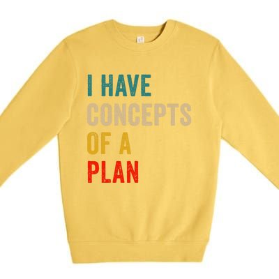 I Have A Concept Of A Plan Trump Harris Premium Crewneck Sweatshirt