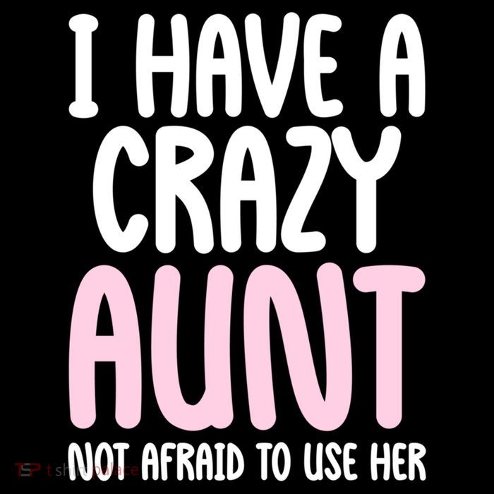 I Have A Crazy Aunt Not Afraid To Use Her Funny Aunt Niece Great Gift Sustainable Bucket Hat