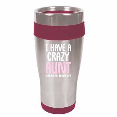 I Have A Crazy Aunt Not Afraid To Use Her Funny Aunt Niece Great Gift 16oz Travel Tumbler
