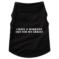 I Have A Warrant Out For My Arrest Doggie Tank