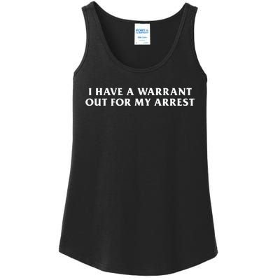 I Have A Warrant Out For My Arrest Ladies Essential Tank