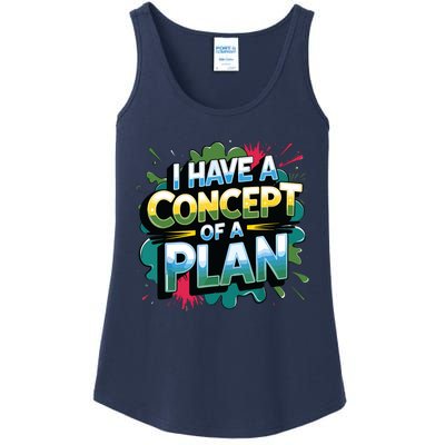 I Have A Concept Of A Plan Say Ladies Essential Tank