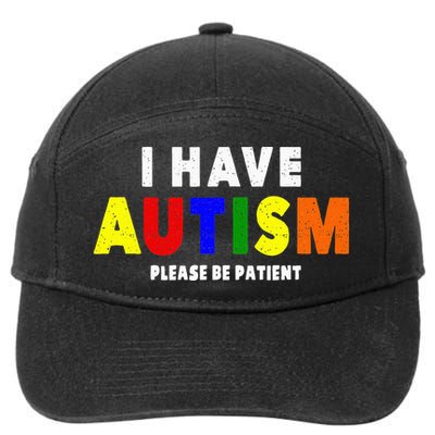 I Have Autism Please Be Patient 7-Panel Snapback Hat
