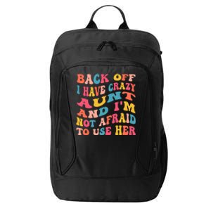 I Have A Crazy Aunt Not Afraid To Use Her Groovy Aunt Nephew Gift City Backpack