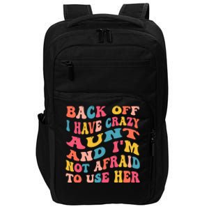 I Have A Crazy Aunt Not Afraid To Use Her Groovy Aunt Nephew Gift Impact Tech Backpack