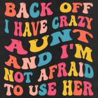 I Have A Crazy Aunt Not Afraid To Use Her Groovy Aunt Nephew Gift Hat
