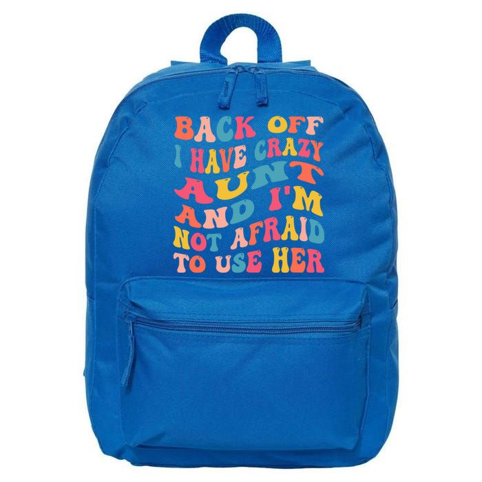 I Have A Crazy Aunt Not Afraid To Use Her Groovy Aunt Nephew Gift 16 in Basic Backpack