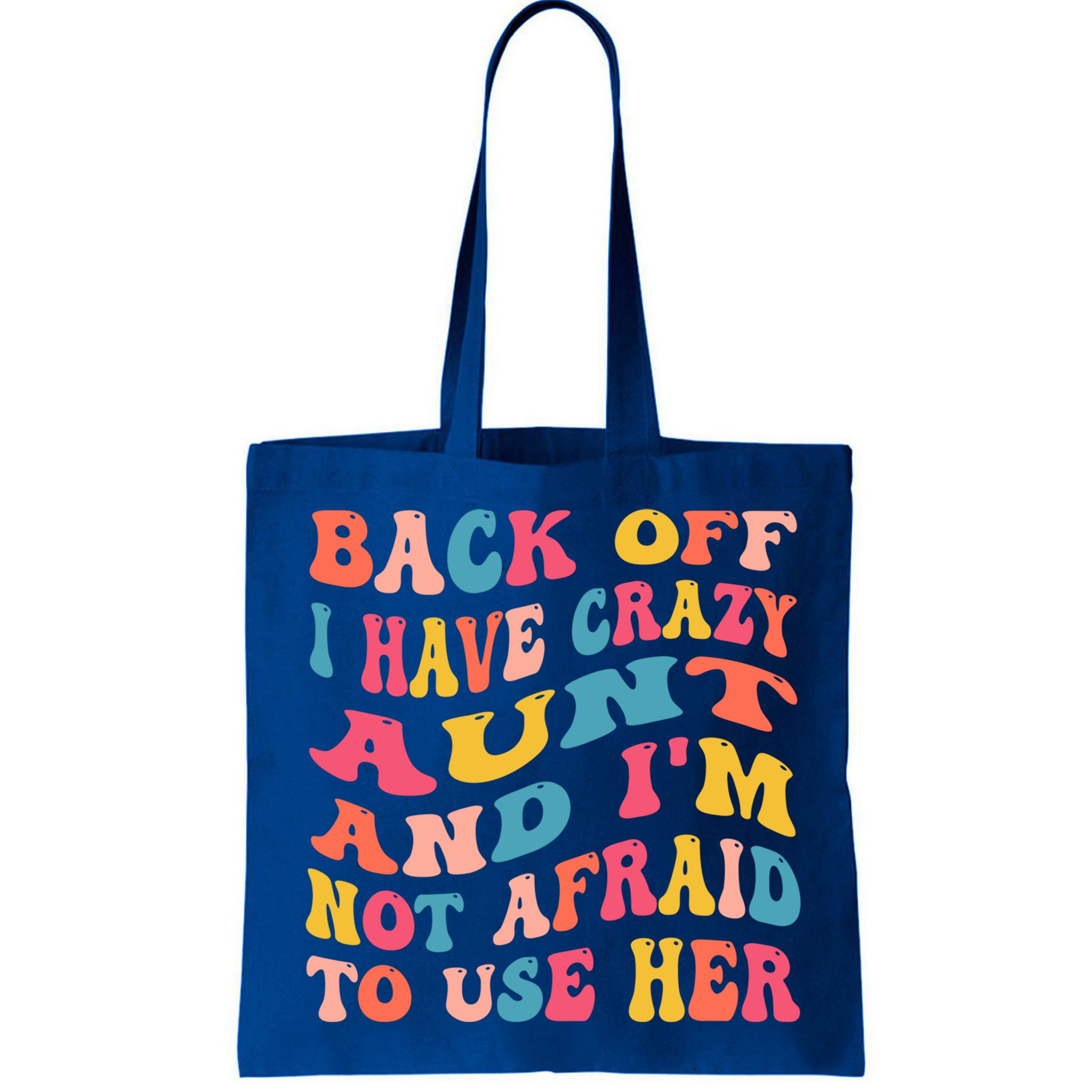I Have A Crazy Aunt Not Afraid To Use Her Groovy Aunt Nephew Gift Bag