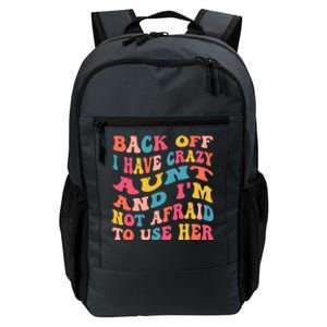 I Have A Crazy Aunt Not Afraid To Use Her Groovy Aunt Nephew Gift Daily Commute Backpack