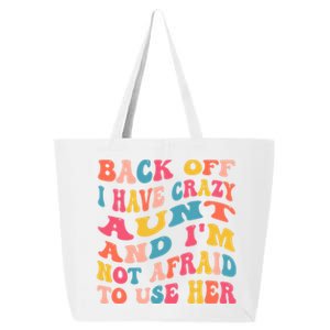 I Have A Crazy Aunt Not Afraid To Use Her Groovy Aunt Nephew Gift 25L Jumbo Tote